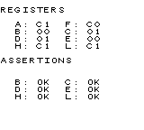 REGISTERS
A: C1 F: C0
B: 00 C: 01
D: 01 E: 00
H: C1 L: C1
ASSERTIONS
B: OK C: OK
D: OK E: OK
H: OK L: OK