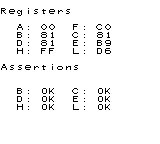 Registers
A: 00 F: C0
B: 81 C: 81
D: 81 E: B9
H: FF L: D6
Assertions
B: OK C: OK
D: OK E: OK
H: OK L: OK