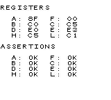 REGISTERS
A: 8F F: 00
B: C0 C: C5
D: E0 E: E3
H: C5 L: C1
ASSERTIONS
A: OK F: OK
B: OK C: OK
D: OK E: OK
H: OK L: OK