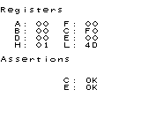 Registers
A: 00 F: 00
B: 00 C: F0
D: 00 E: 00
H: 01 L: 4D
Assertions
C: OK
E: OK